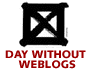 a day without weblogs